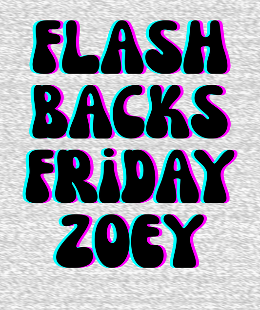 ZOEY | FLASHBACKS FRIDAY | ADULT STYLES