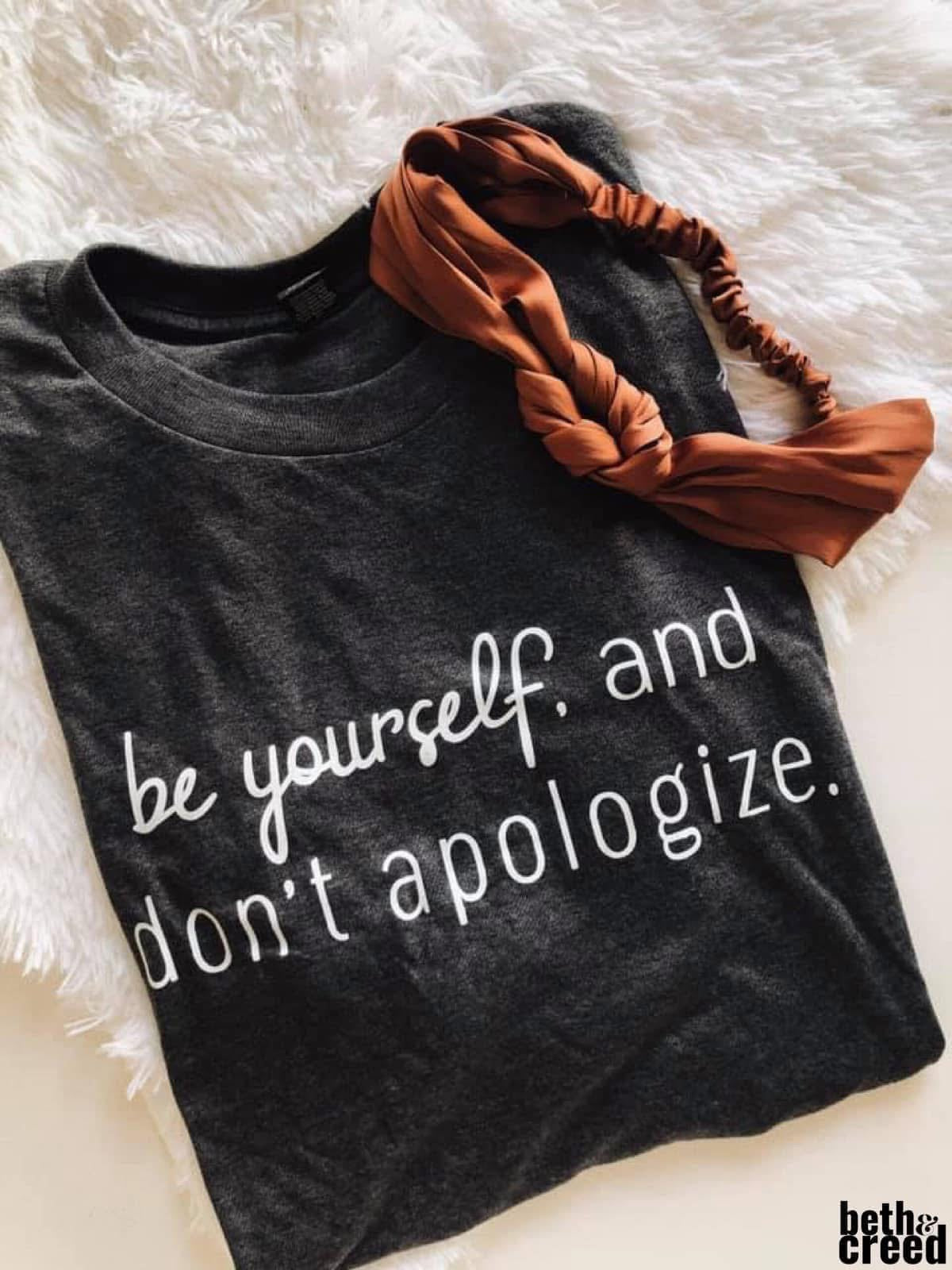 Be Yourself, and don’t apologize