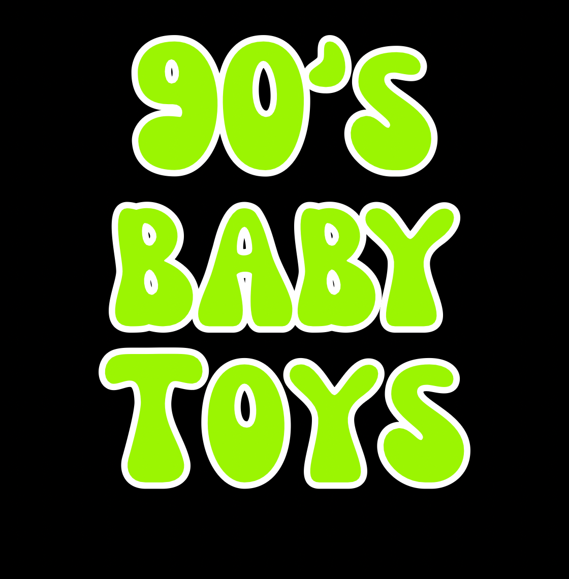 TOYS | 90βS BABY | ADULT STYLES