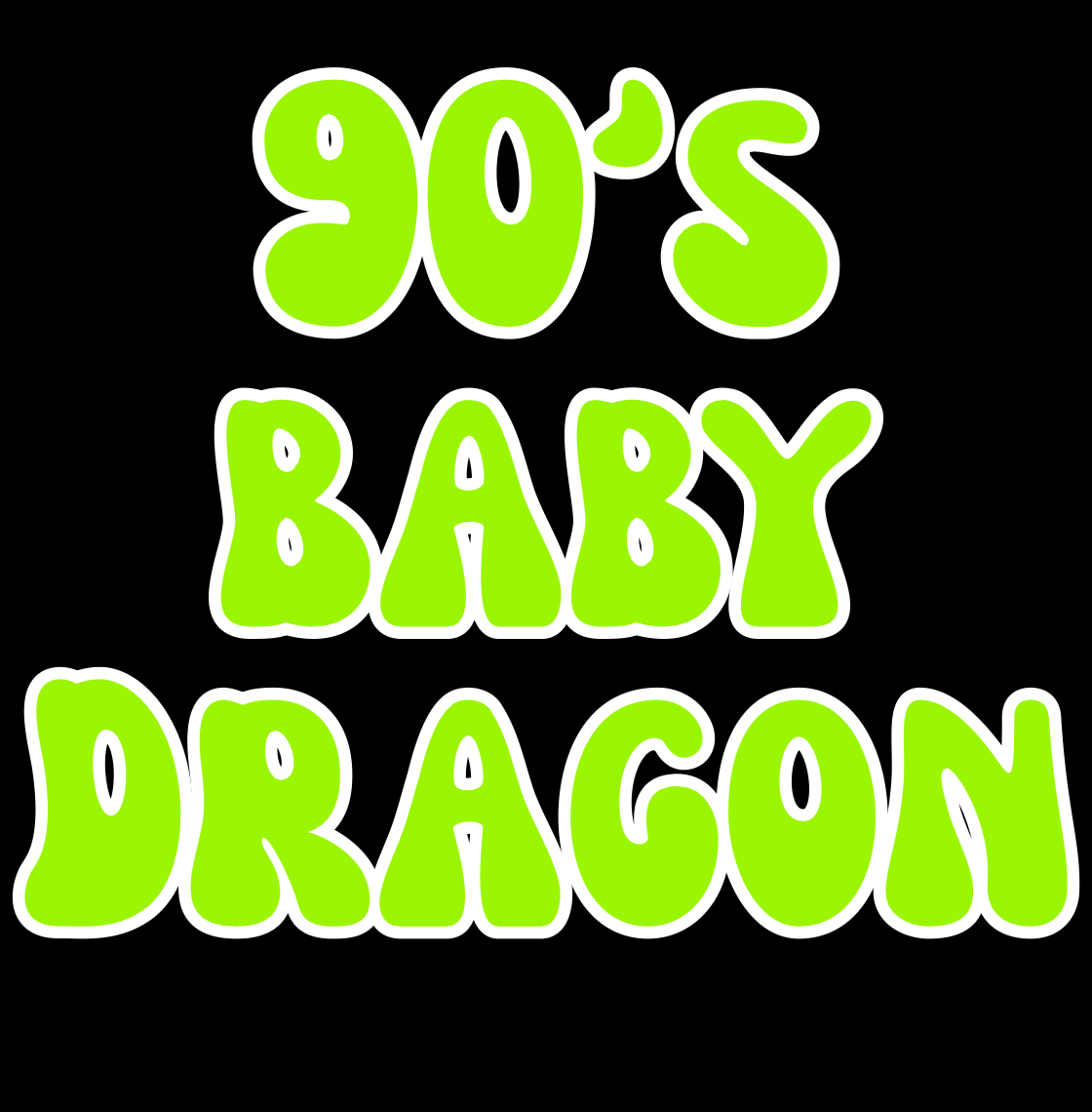 DRAGON | 90βS BABY | ADULT STYLES