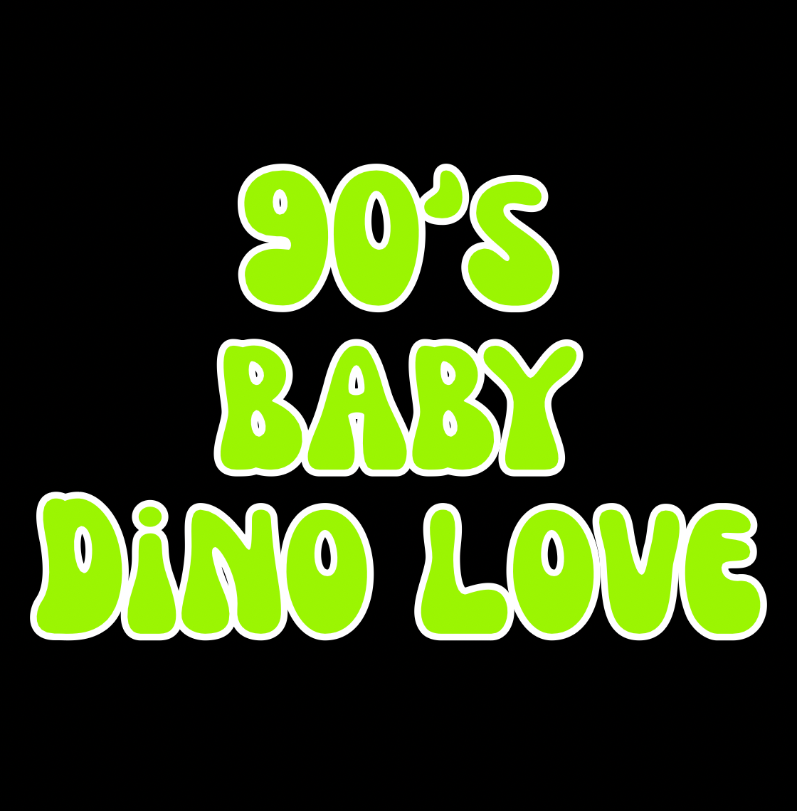 DINO LOVE | 90βS BABY | ADULT STYLES