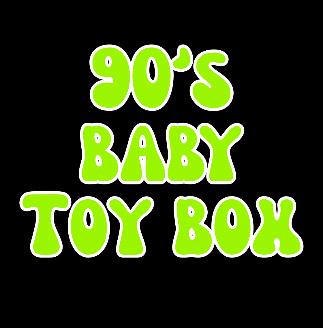 TOY BOX | 90βS BABY | ADULT STYLES