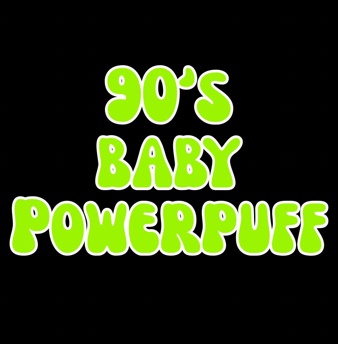 POWERPUFF | 90βS BABY | ADULT STYLES