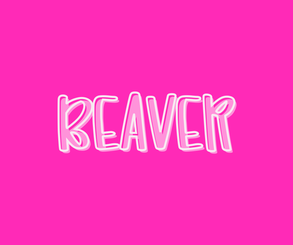 BEAVER | GIRL MATH | ADULT STYLES