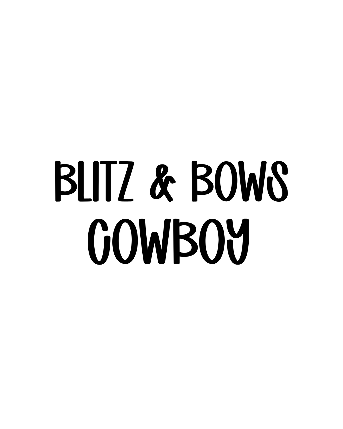 COWBOY | BLITZ & BOWS
