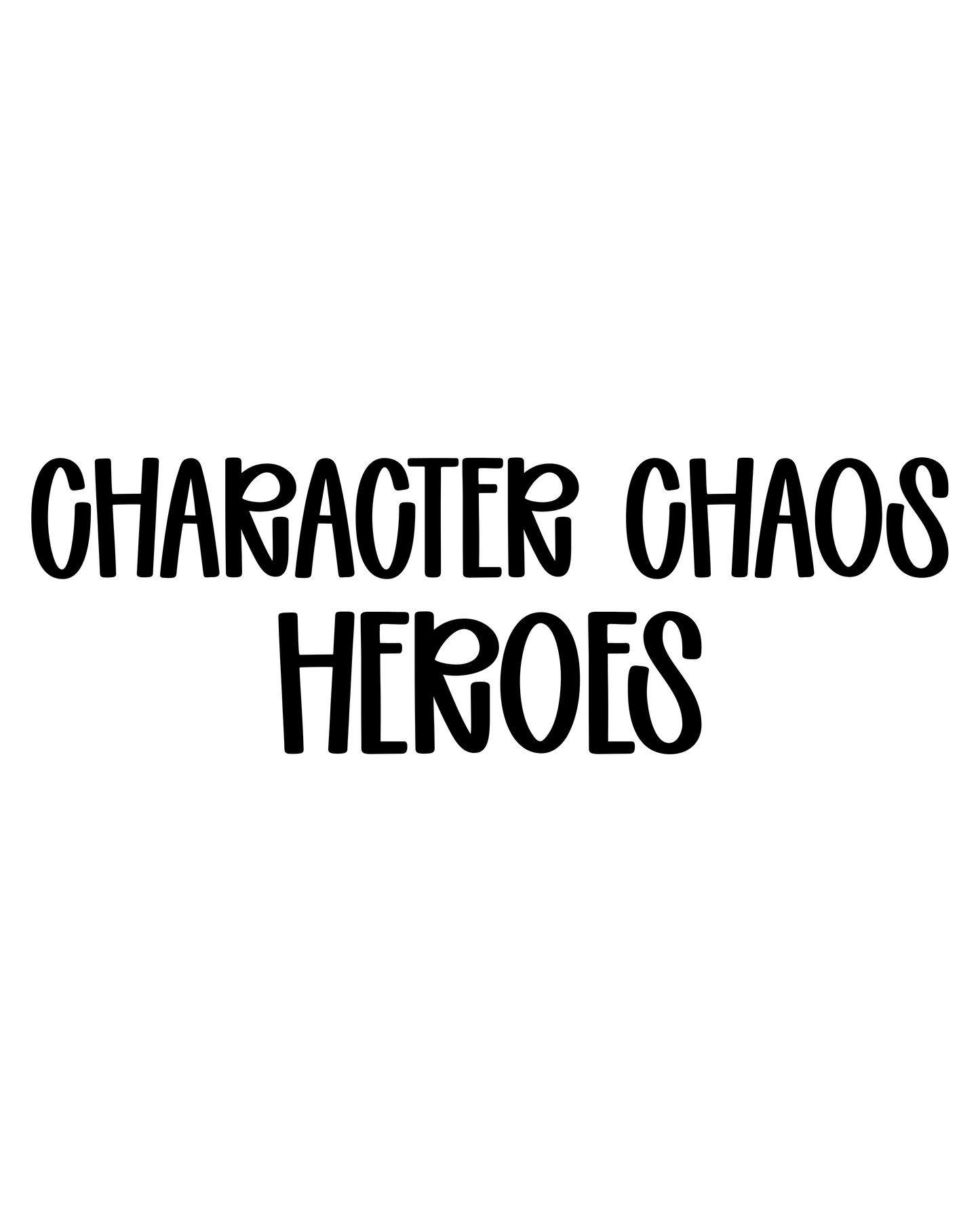 HEROES | CHARACTER CHAOS
