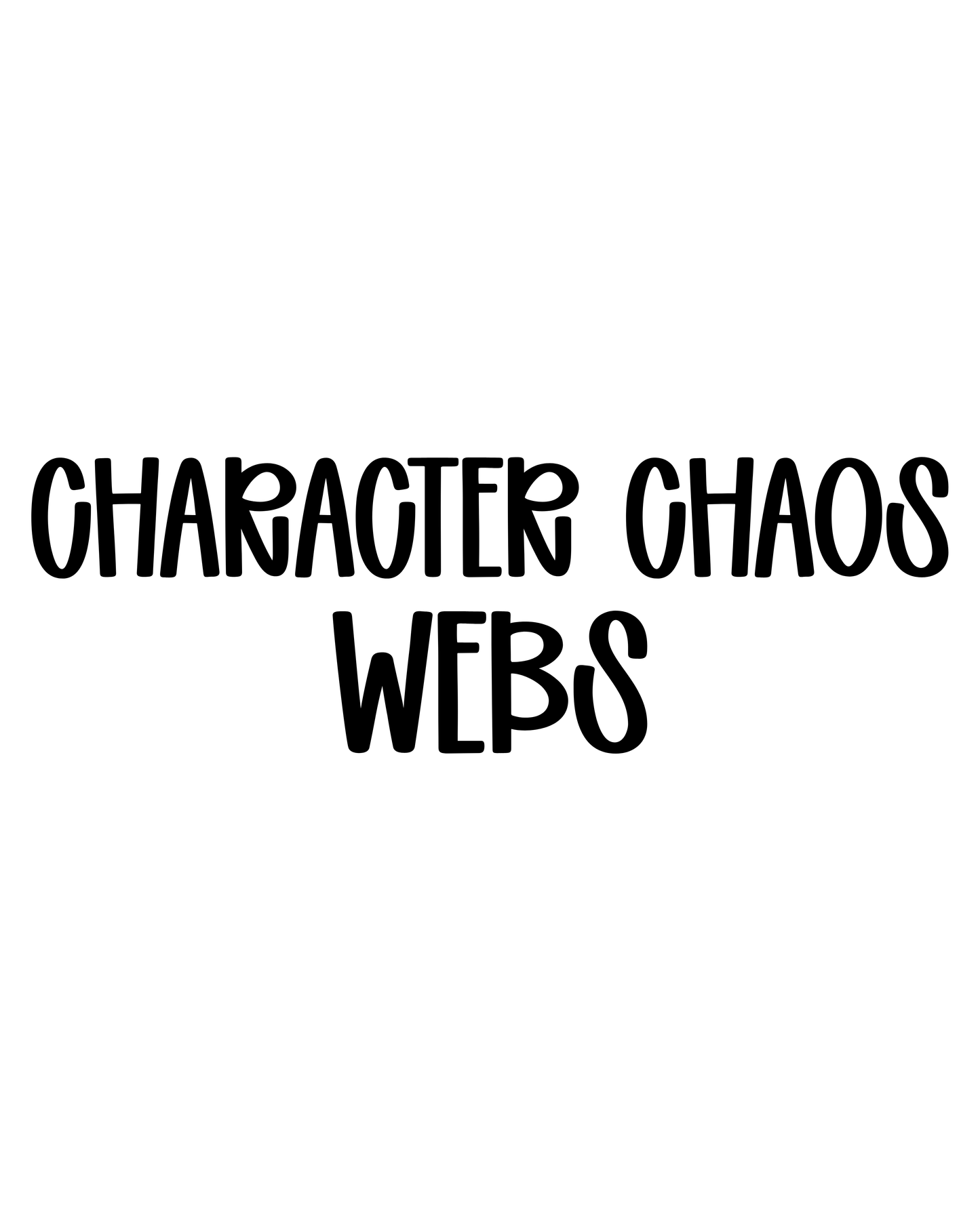 WEBS | CHARACTER CHAOS