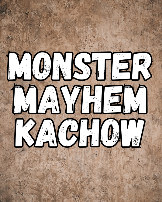 KACHOW | MONSTER MAYHEM RERUN