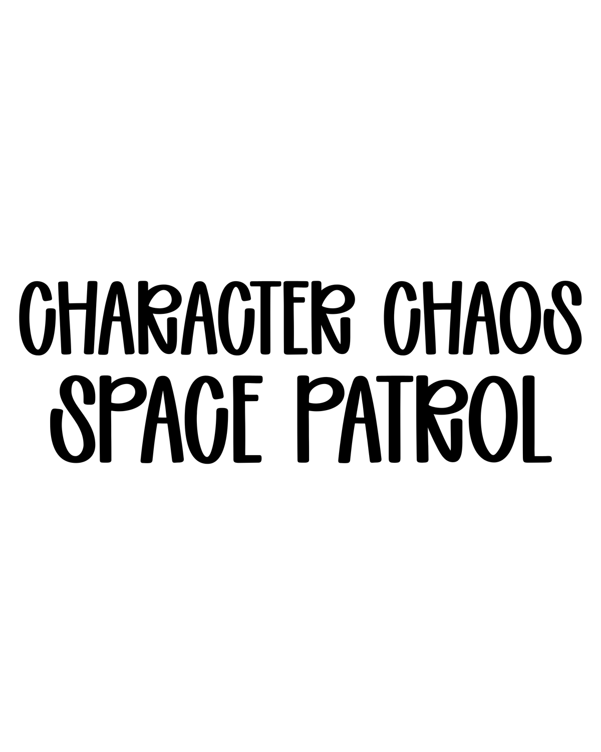 SPACE PATROL | CHARACTER CHAOS