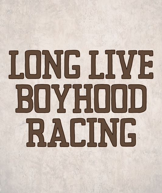 RACING | BOYHOOD RERUN