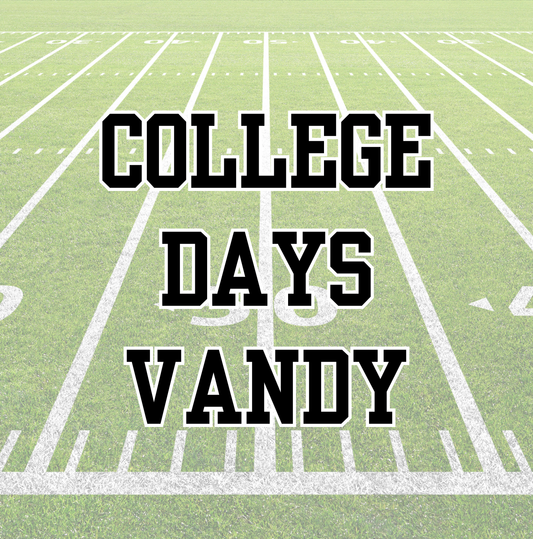 VANDY | COLLEGE DAYS | ADULT STYLES