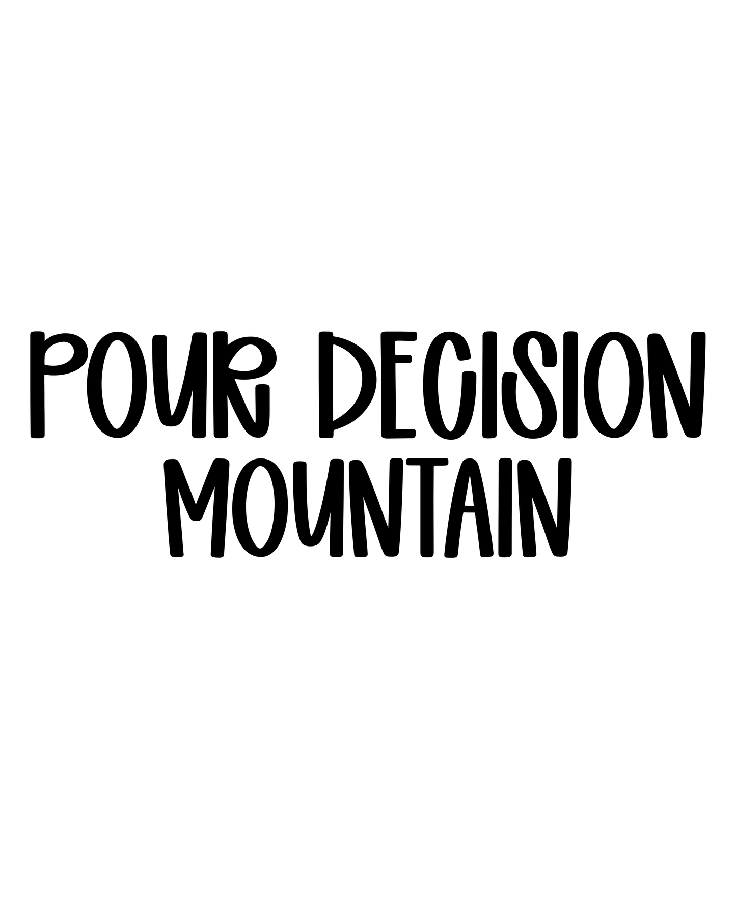 MOUNTAIN | POUR DECISION