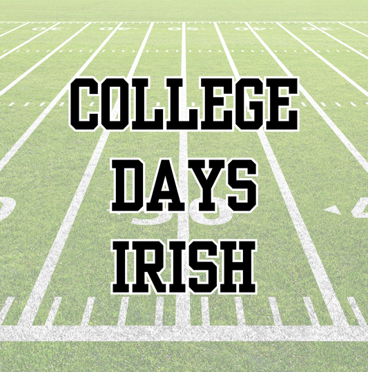 IRISH | COLLEGE DAYS | ADULT STYLES