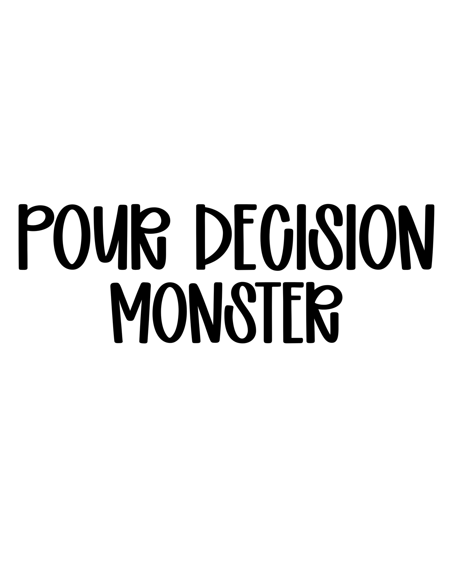 MONSTER | POUR DECISION