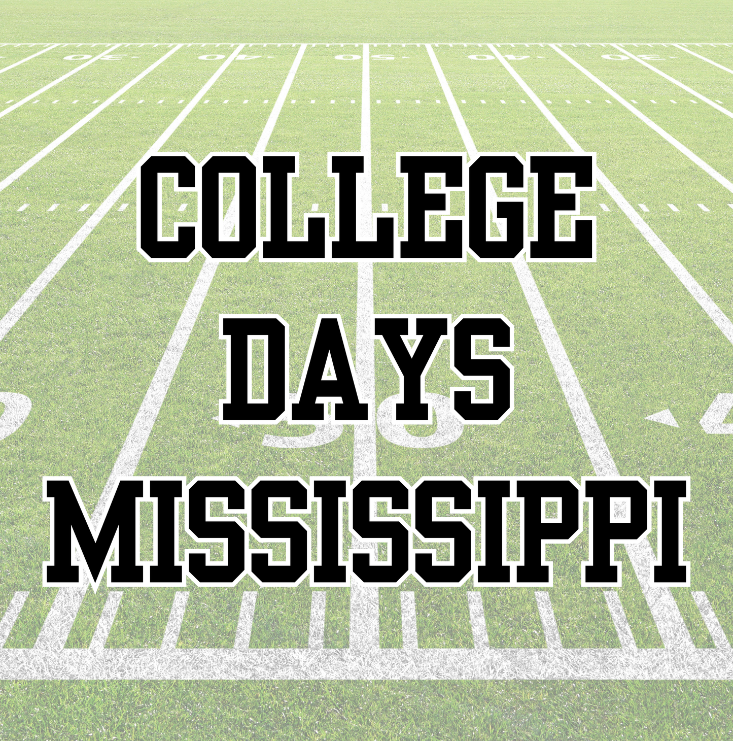 MISSISSIPPI | COLLEGE DAYS | ADULT STYLES