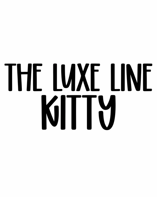 KITTY | THE LUXE LINE