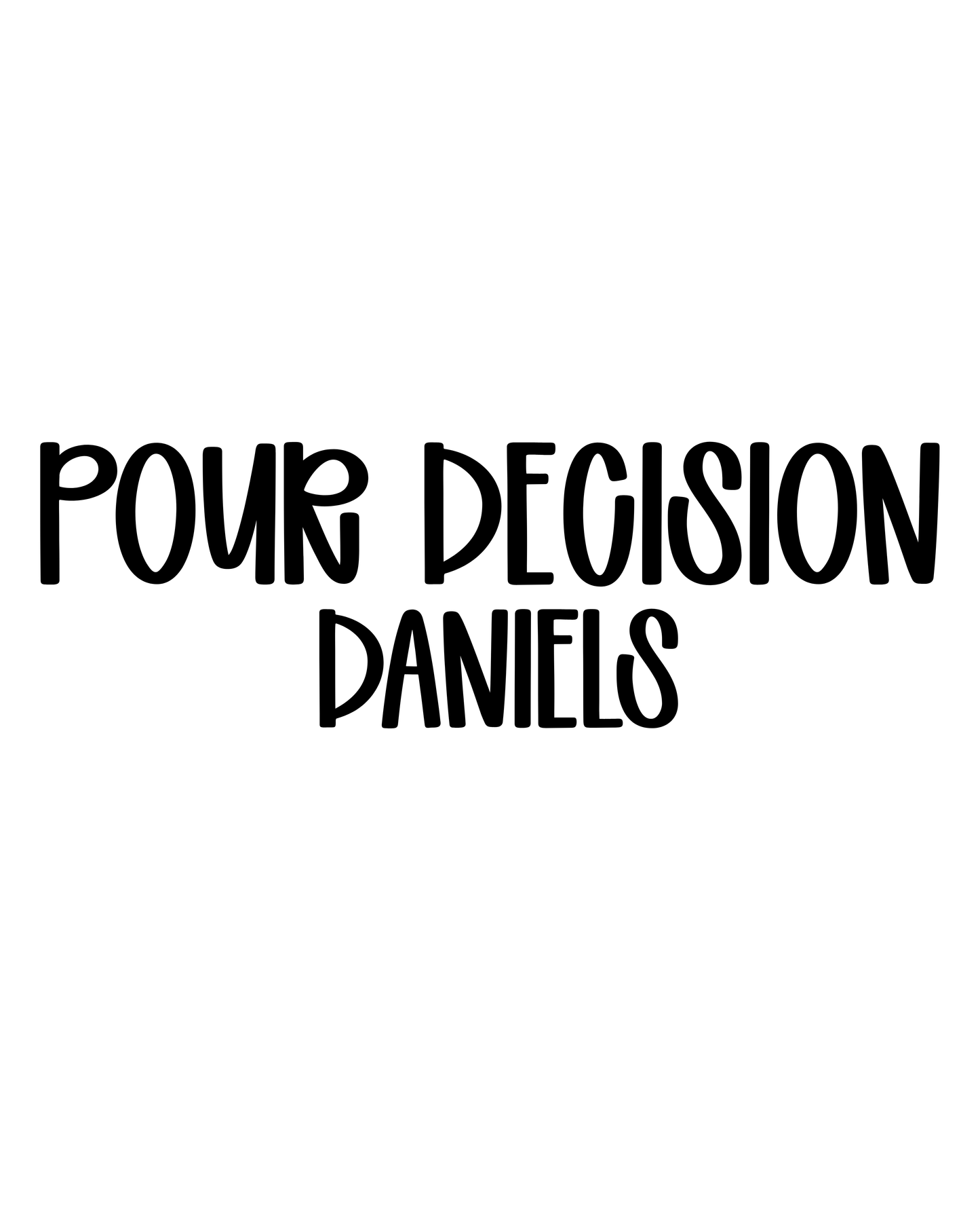 DANIELS | POUR DECISION