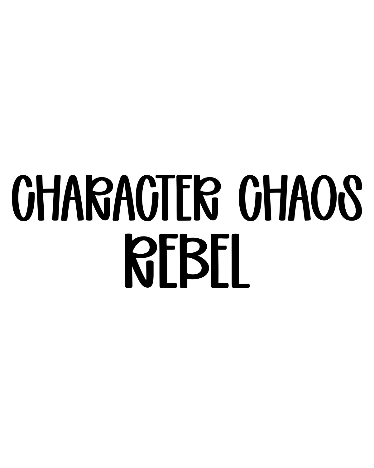 REBEL | CHARACTER CHAOS