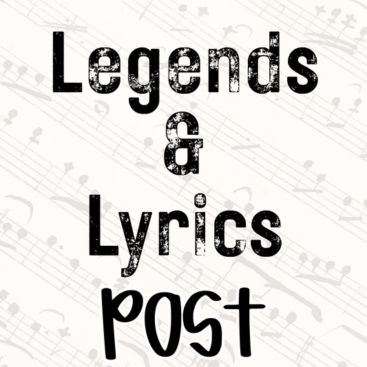 POST | LEGENDS & LYRICS RERUN