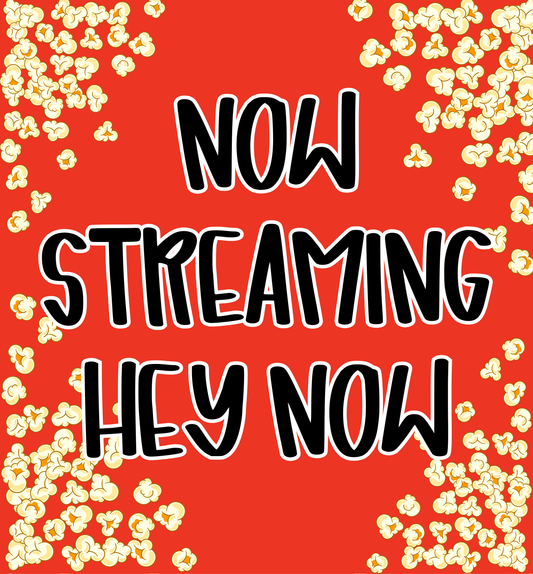 HEY NOW | NOW STREAMING JUNE 2026 RERUN