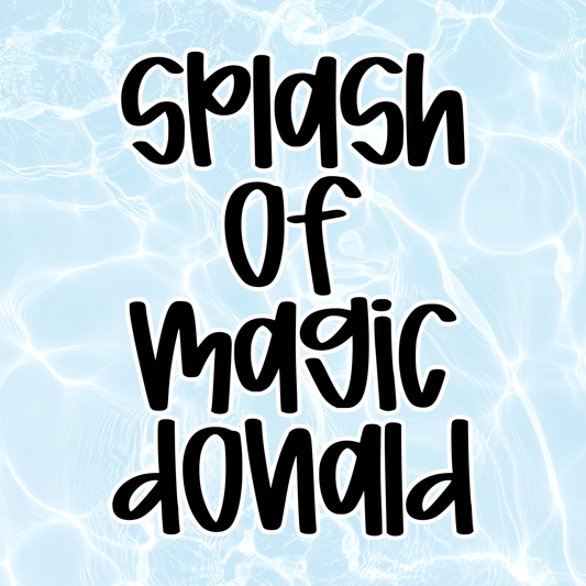 DONALD | SPLASH OF MAGIC | FAMILY SWIM