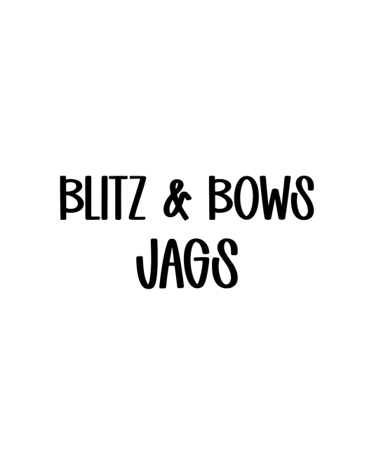 JAGS | BLITZ & BOWS