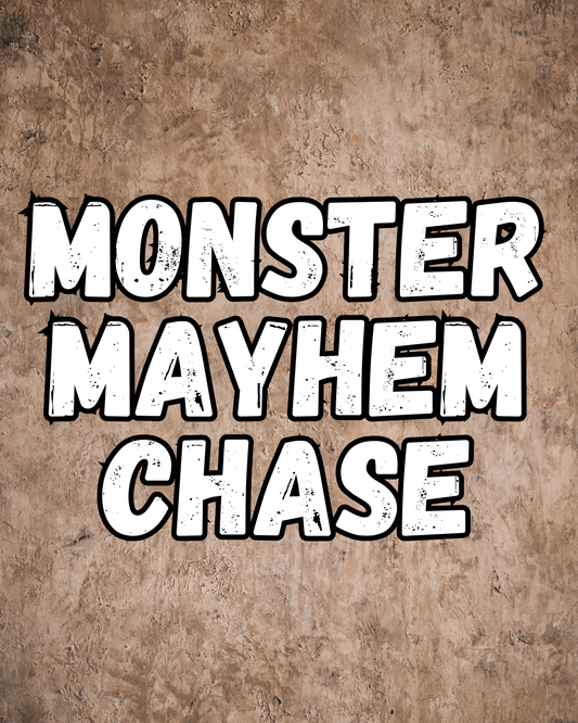 CHASE | MONSTER MAYHEM RERUN