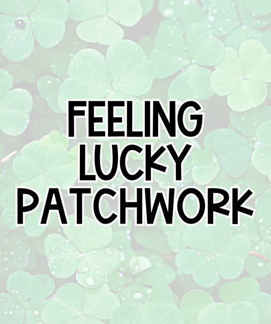 PATCHWORK | FEELING LUCKY | ADULT STYLES