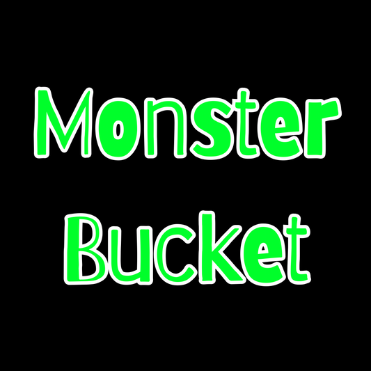 MONSTER BUCKET | MONSTER MASH