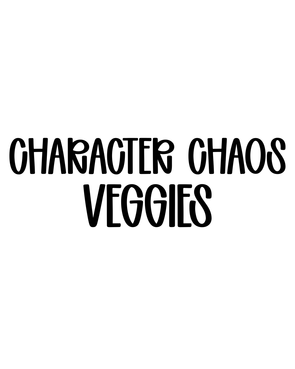 VEGGIES | CHARACTER CHAOS