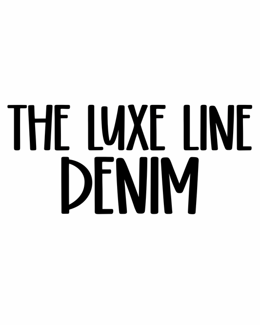 DENIM | THE LUXE LINE