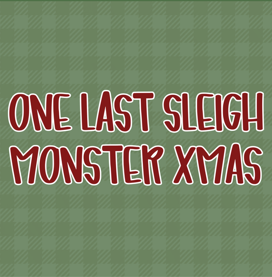 MONSTER XMAS | ONE LAST SLEIGH | KIDS STYLES