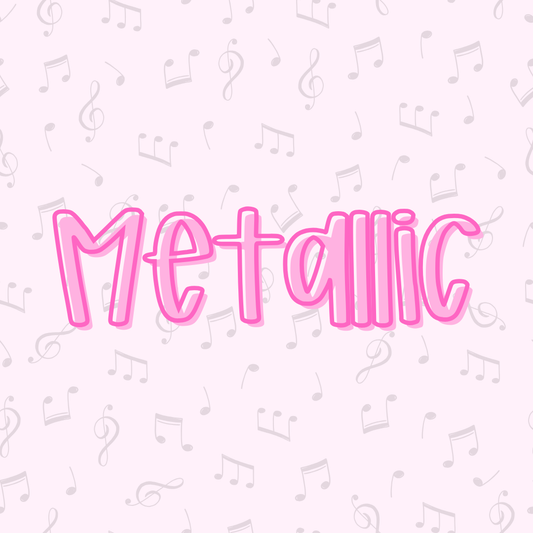 METALLIC  | GREATEST HITS | ADULT STYLES
