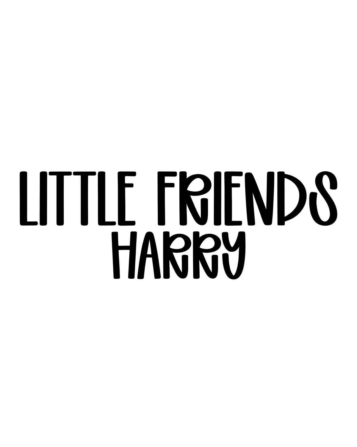 HARRY | LITTLE FRIENDS