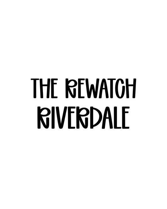 RIVERDALE | THE REWATCH