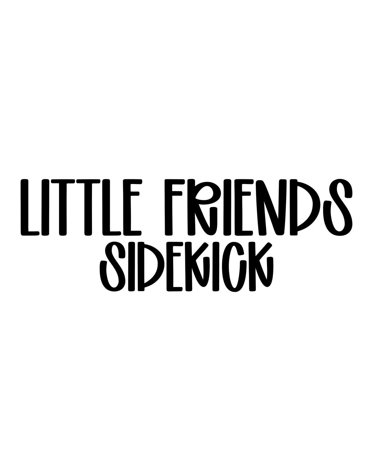 SIDEKICK | LITTLE FRIENDS