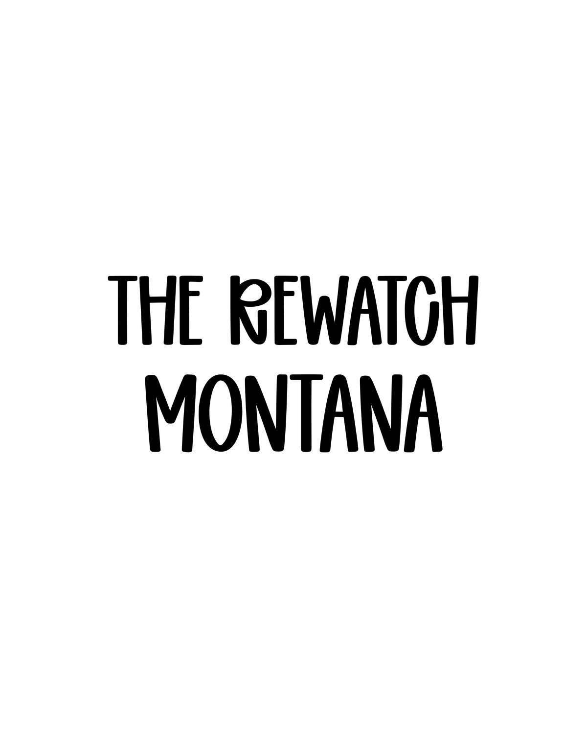 MONTANA | THE REWATCH