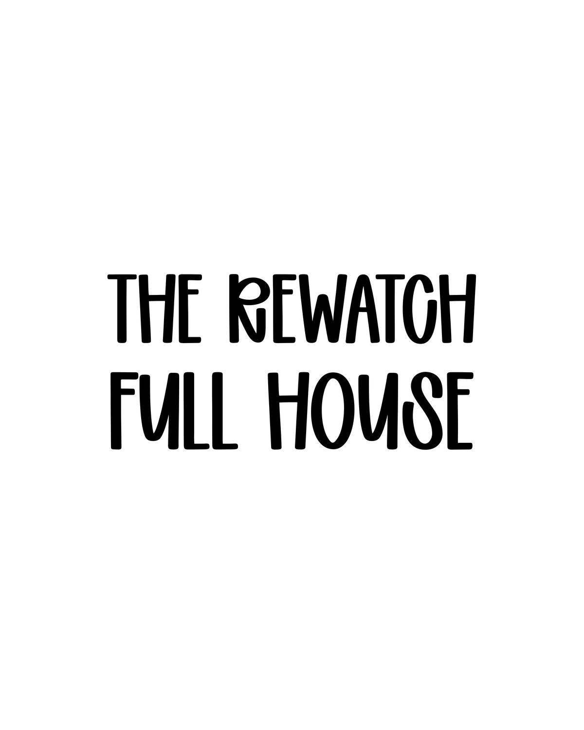 FULL HOUSE | THE REWATCH