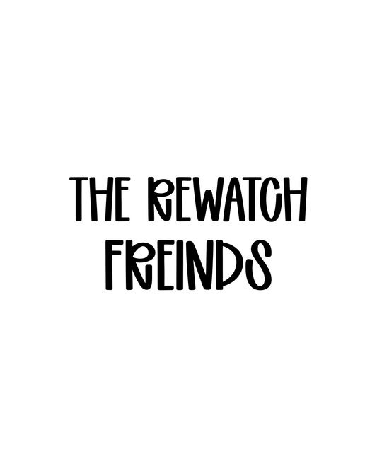 FRIENDS | THE REWATCH