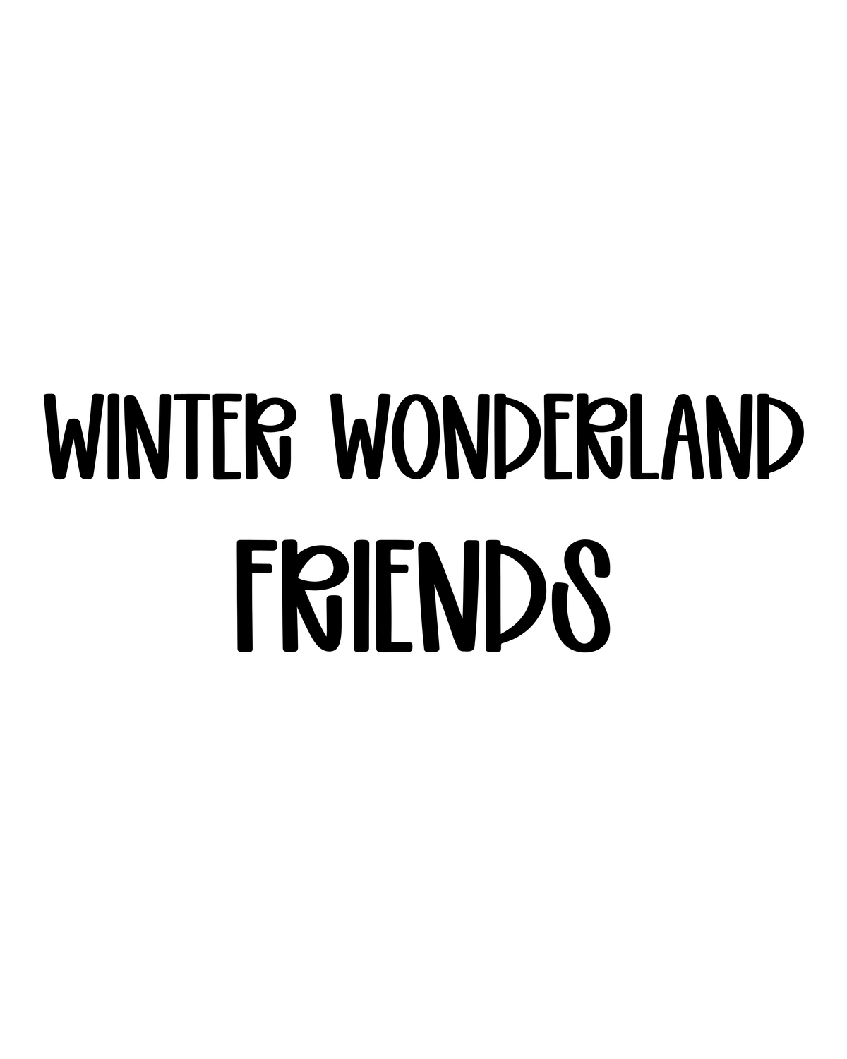 FRIENDS | WINTER WONDERLAND