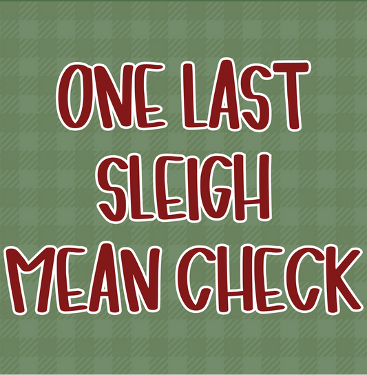 MEAN CHECK | ONE LAST SLEIGH | KIDS STYLES
