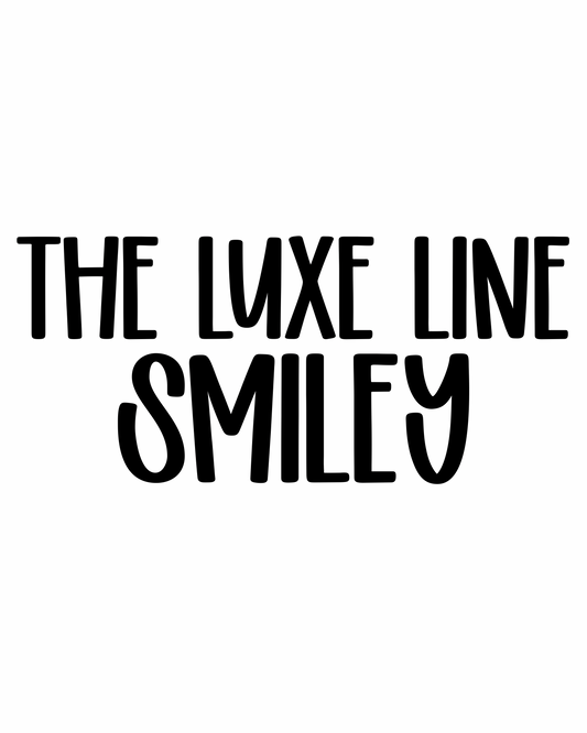 SMILEY | THE LUXE LINE