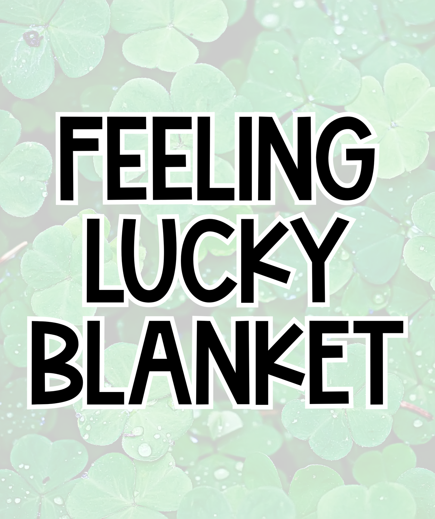 FEELING LUCKY | TRIPLE LAYER BLANKET