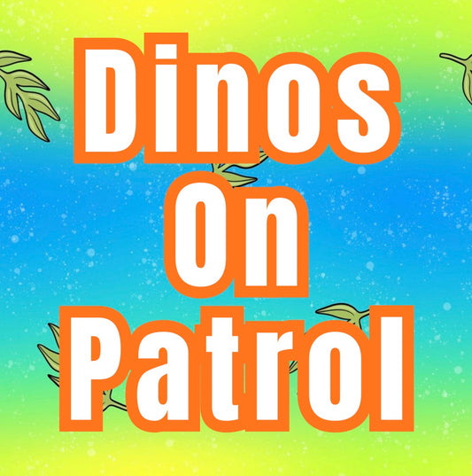 DINOS ON PATROL | CUSTOM BAMBOO
