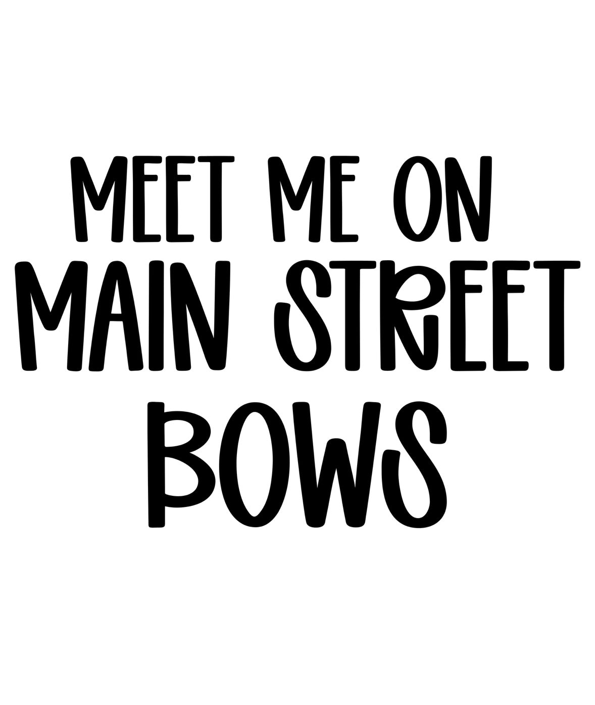 BOWS | MEET ME ON MAIN STREET