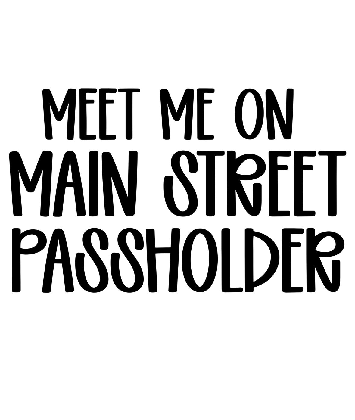PASSHOLDER | MEET ME ON MAIN STREET