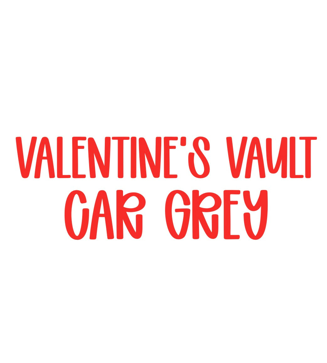 CAR GREY | VALENTINE’S VAULT