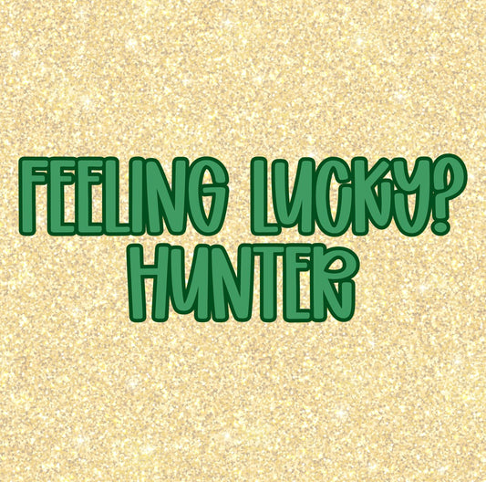 HUNTER | FEELIN' LUCKY R2