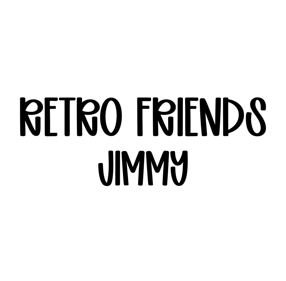 JIMMY | RETRO FRIENDS