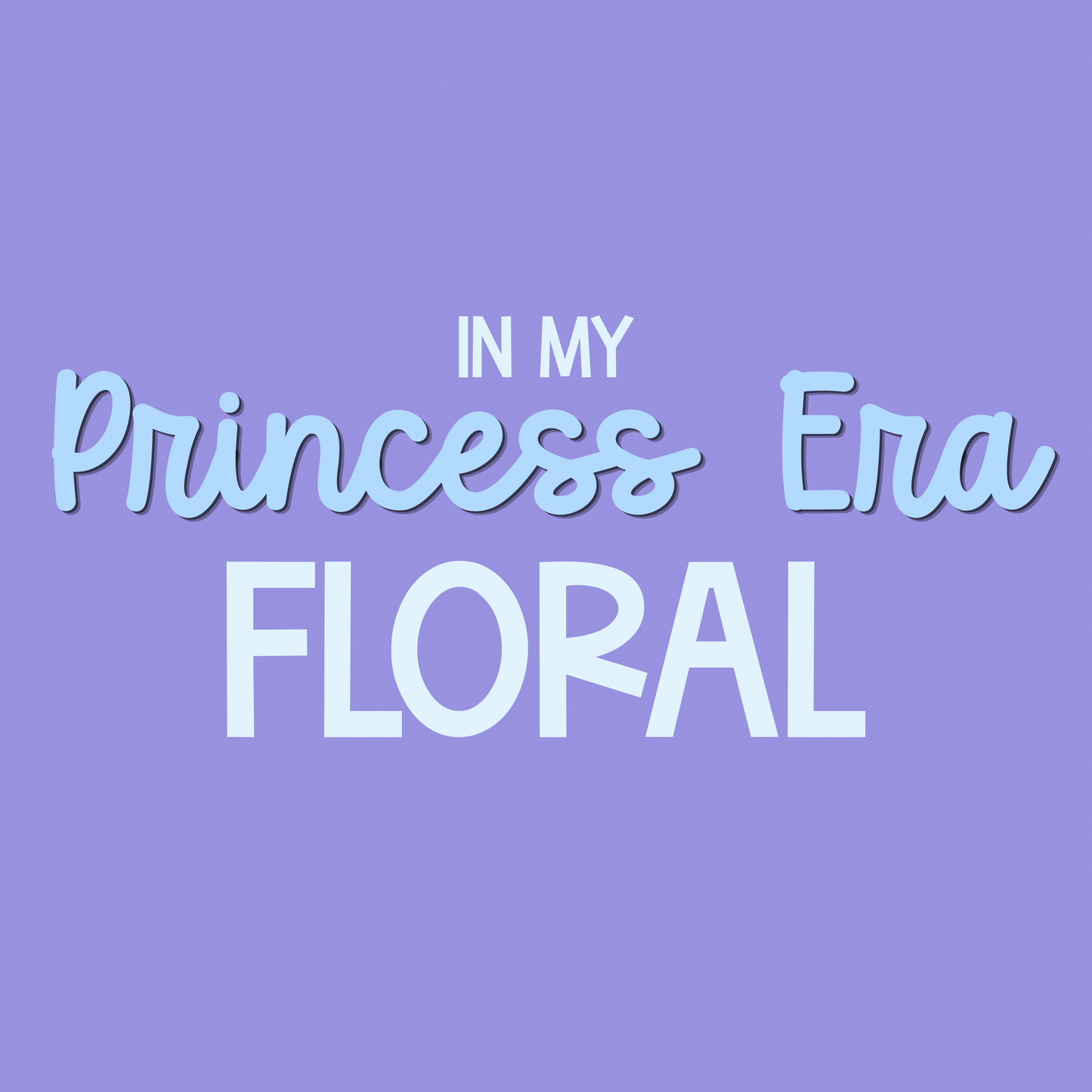 FLORAL | IN MY PRINCESS ERA RERUN